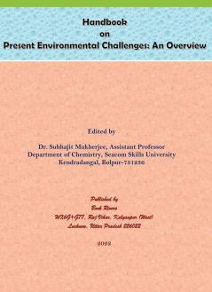 Handbook on Present Environmental challenges: An overview