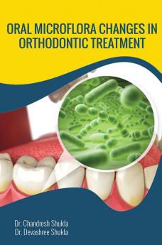 ORAL MICROFLORA CHANGES IN ORTHODONTIC TREATMENT