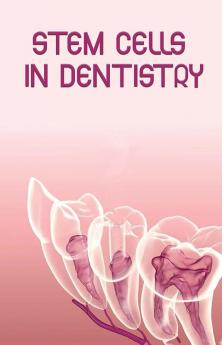 Stem Cells in Dentistry