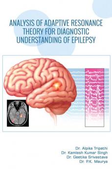 ANALYSIS OF ADAPTIVE RESONANCE THEORY FOR DIAGNOSTIC UNDERSTANDING OF EPILEPSY