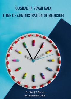 OUSHADHI SEVAN KALA TIME OF ADMINISTRATION OF MEDICINE