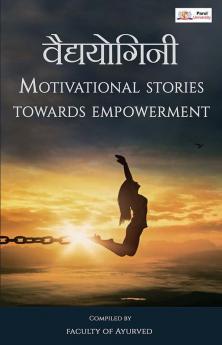 Vaidhyayogini Motivational Stories Towards Empowerment