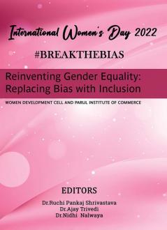 REINVENTING GENDER EQUALITY: REPLACING BIAS WITH INCLUSION