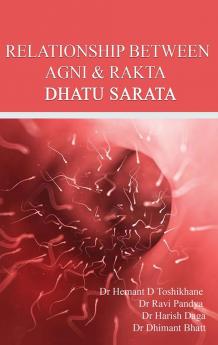 RELATIONSHIP BETWEEN AGNI & RAKTA DHATUSARATA