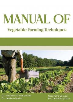 MANUAL OF Vegetable Farming Techniques