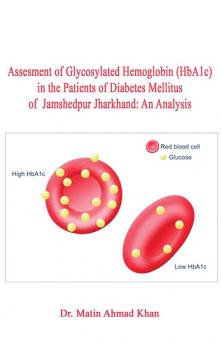 ASSESSMENT OF GLYCOSYLATED HEMOGLOBIN (HbA1c) IN THE PATIENTS OF DIABETES MELLITUS OF JHARKHAND: AN ANALYSIS