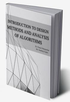 INTRODUCTION TO DESIGN METHODS AND ANALYSIS OF ALGORITHMS