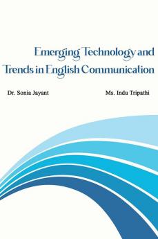 Emerging Technology and Trends in English Communication