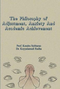 THE PHILOSOPHY OF ADJUSTMENT ANXIETY AND ACADEMIC ACHIEVEMENT