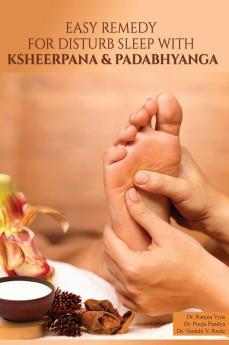 Easy Remedy For Disturb Sleep With Ksheerpana & Padabhyanga