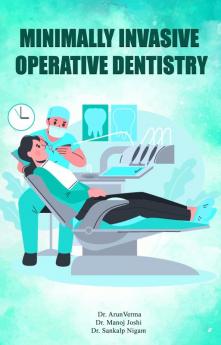 Minimally Invasive Operative Dentistry