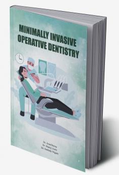 Minimally Invasive Operative Dentistry