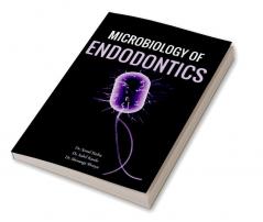 MICROBIOLOGY OF ENDODONTICS