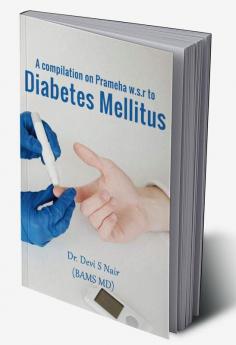 A COMPILATION ON PRAMEHA W.S.R TO DIABETES MELLITUS