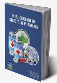 INTRODUCTION TO INDUSTRIAL PHARMACY