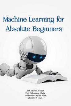 Machine Learning For Absolute Beginners