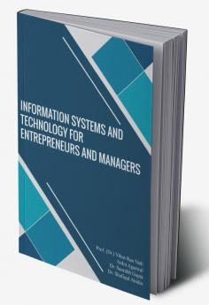 Information Systems And Technology For Entrepreneurs And Managers