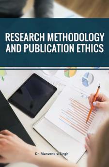 RESEARCH METHODOLOGY AND PUBLICATION ETHICS