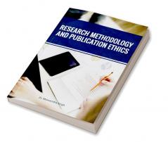 RESEARCH METHODOLOGY AND PUBLICATION ETHICS