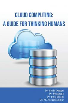 Cloud Computing a Guide for Thinking Humans