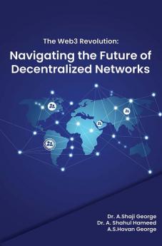 The Web3 Revolution: Navigating the Future of Decentralized Networks