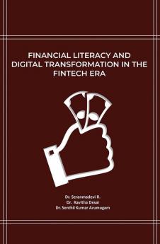 Financial Literacy and Digital Transformation in the Fintech Era