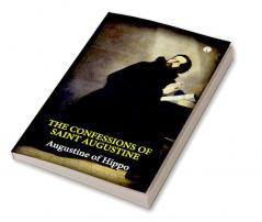 The Confessions of Saint Augustine