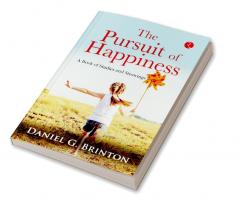 THE PURSUIT OF HAPPINESS