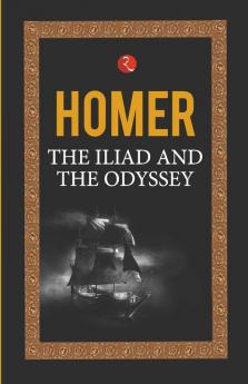 The Iliad And The Odyssey