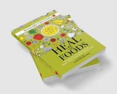 HEAL WITH FOODS - MAGICAL INGREDIENTS THAT WILL CHANGE YOUR LIFE