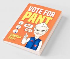 Vote For Pant  - But Don't