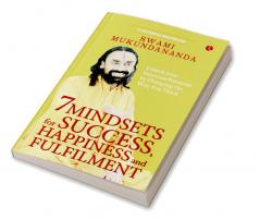 7 MINDSETS FOR SUCCESS HAPPINESS AND FULFILMENT