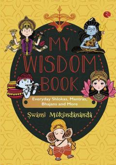 MY WISDOM BOOK Everyday Shlokas Mantras Bhajans and More