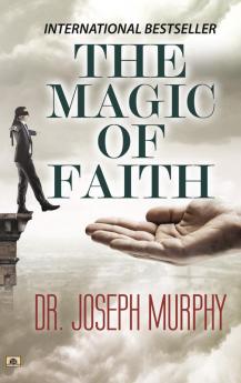 The Magic Of Faith