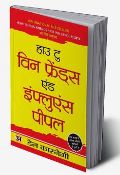 How to win Friends and Influence People "हाउ टू विन फ्रेंड्स एंड इंफ्लूएंस पीपल" Book in Hindi- Dale Carnegie