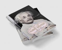 Albert Einstein: A Complete Biography