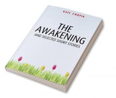 The Awakening and Selected Short Stories