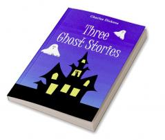 Three Ghost Stories