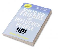 How to Win Friends and Influence People