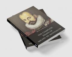 The Complete Essays of Michel de Montaigne