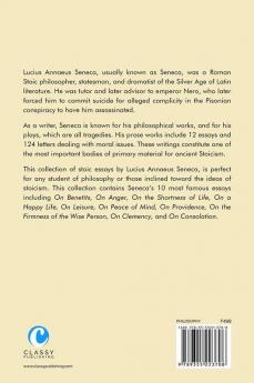 Seneca Stoicism Collection: On Benefits On Anger On the Shortness of Life On a Happy Life On Leisure On Peace of Mind On Providence On the Firmness of the Wise Person On Clemency and On Consolation