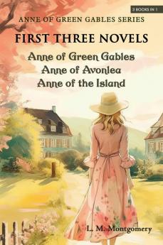 Anne of Green Gables Series-First Three Novels