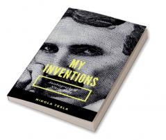 MY INVENTIONS Autobiography of Nikola Tesla