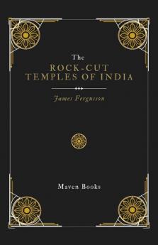 The Rock-Cut Temples Of India