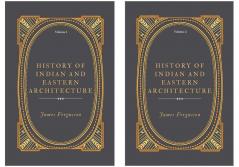 History of Indian and Eastern Architecture  Vol 1 & Vol 2