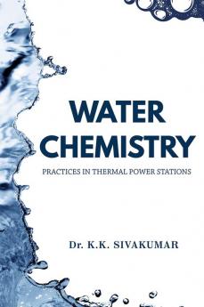 Water Chemistry Practices In Thermal Power Stations