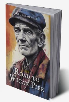 The Road to Wigan Pier