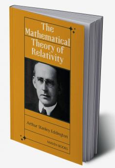 The Mathematical Theory of Relativity