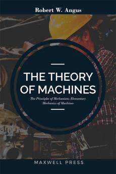 The Theory of Machines