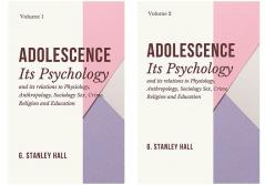 ADOLESCENCE Its Psychology VOLUME I & VOLUME II